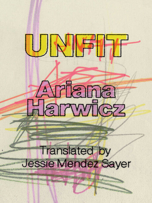Title details for Unfit by Ariana Harwicz - Available